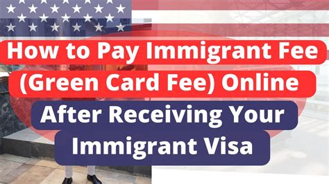 pay immigrant visa fee|pay my green card fee.